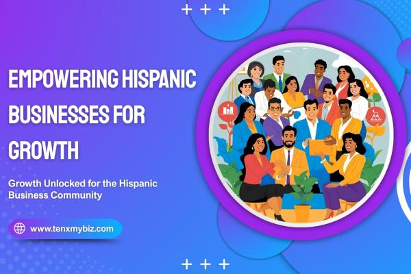 Empowering Hispanic Businesses for Growth