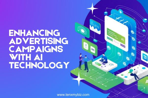 Enhancing Advertising Campaigns with AI Technology
