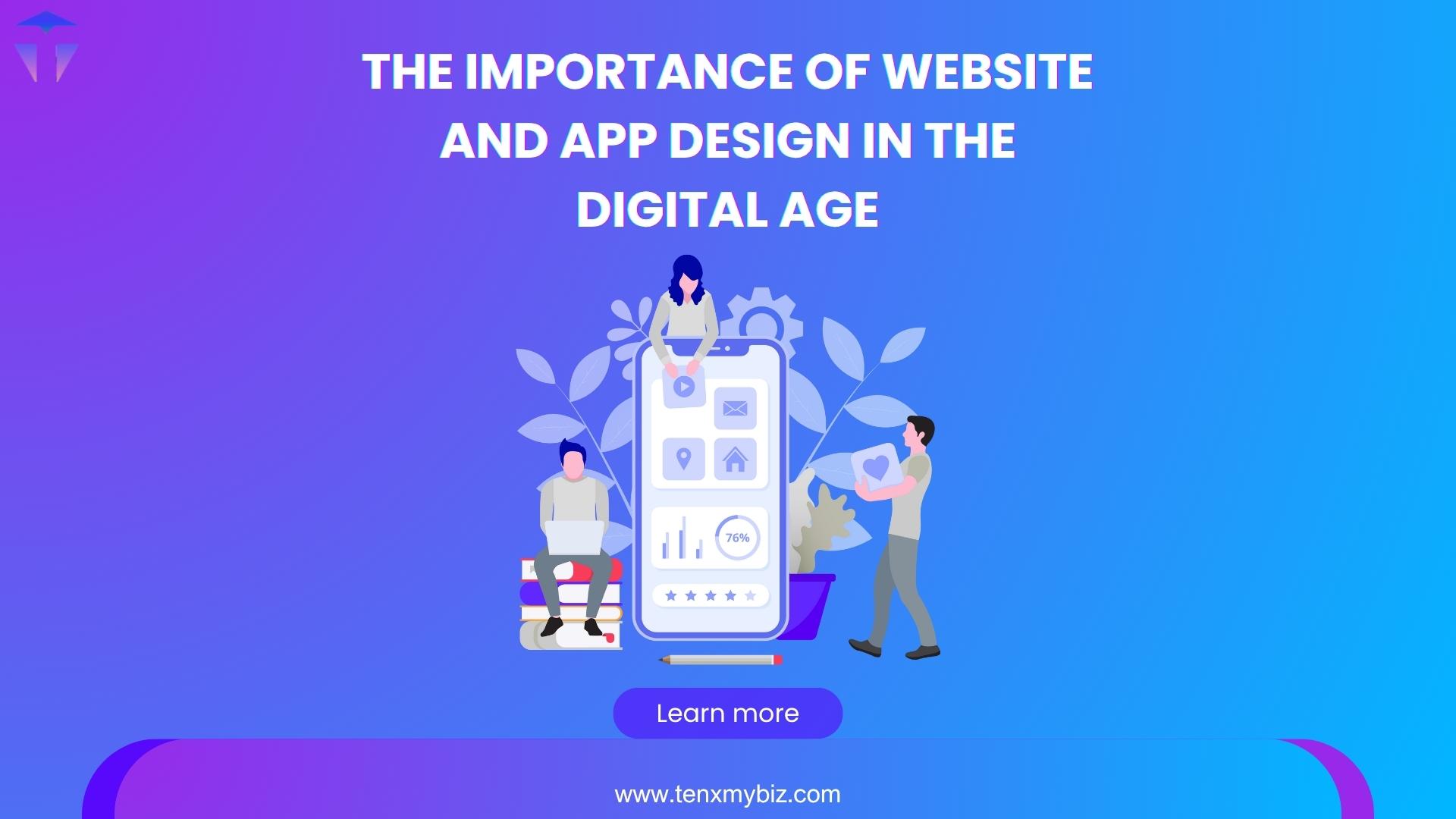 The Importance of Website and App Design in the Digital Age