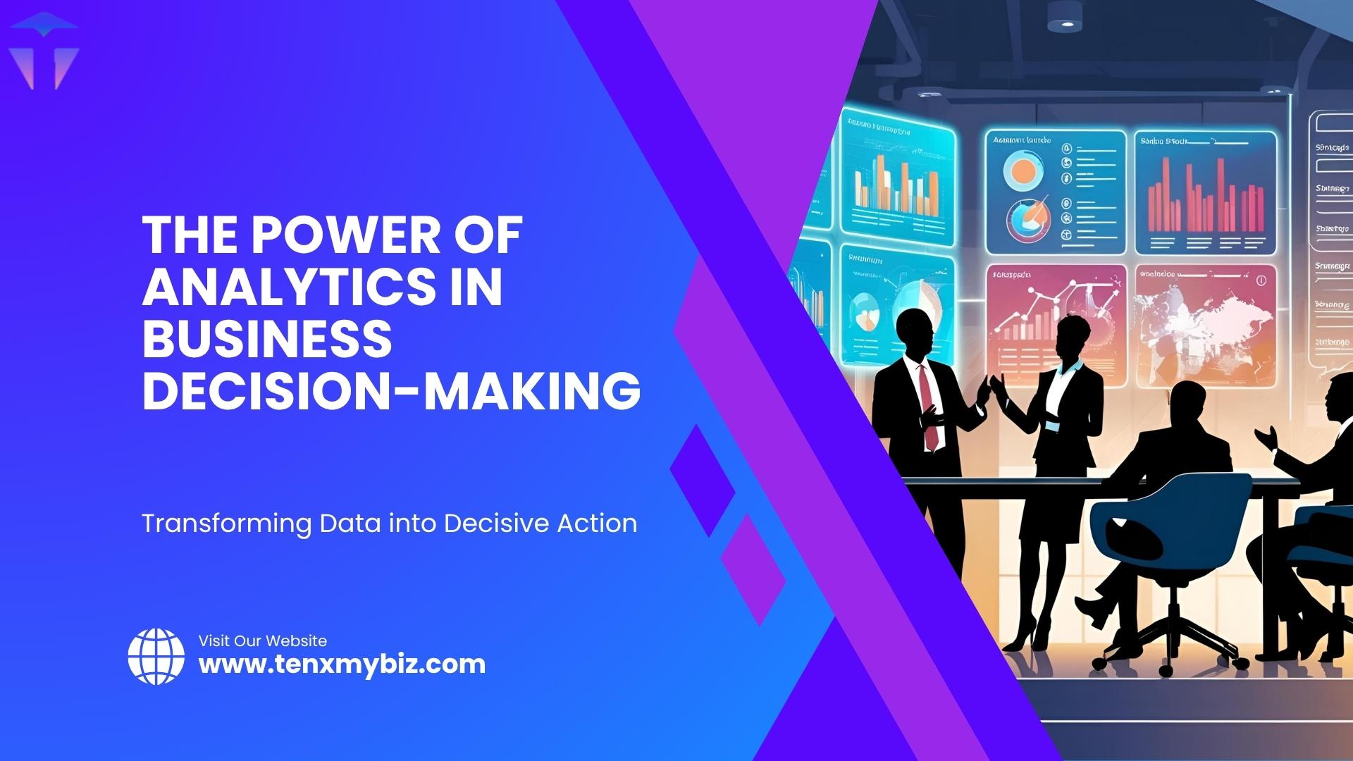 The Power of Analytics in Business Decision-Making