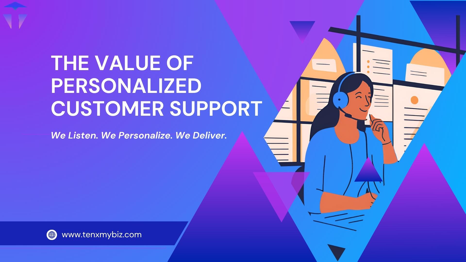 The Value of Personalized Customer Support